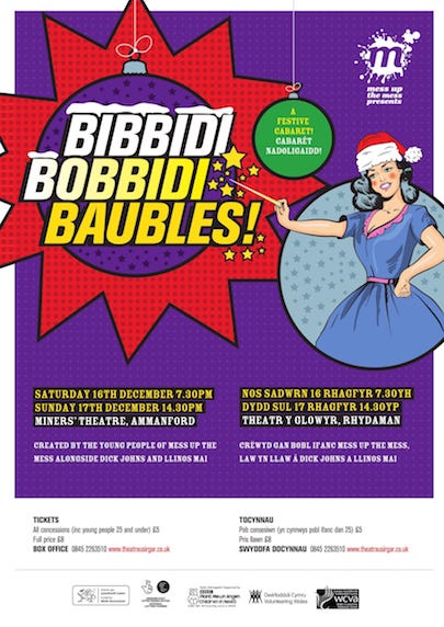 Bibbidi Bobbidi Baubles! A Festive Cabaret by the young people of Mess Up The Mess Theatre Company hits Ammanford Miners Theatre on the 16th and 17th of December!