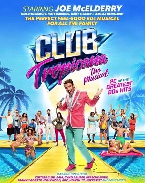 Club Tropicana, starring Joe McElderry, Neil McDermott, Kate Robbins, Emily Tierney and Amelle Berrabah, comes to Wales Millennium Centre on UK Tour 
