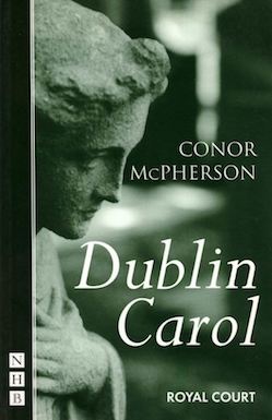 CASTING ANNOUNCED FOR SHERMAN THEATRE�S PRODUCTION OF CONOR MCPHERSON�S DUBLIN CAROL