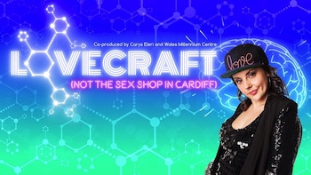 ENGLISH AND WELSH VERSIONS OF CARYS ELERI�S LOVECRAFT (NOT THE SEX SHOP IN CARDIFF) 
PREPARE FOR WALES-WIDE AUTUMN TOUR
