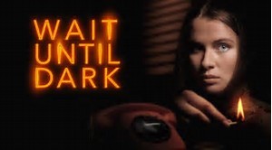 WAIT UNTIL DARK