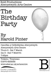 Bold Productions & Aberystwyth Arts Centre present THE BIRTHDAY PARTY By Harold Pinter