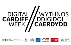 Digital Cardiff Week:  exploring the digital future of the Welsh creative industries
