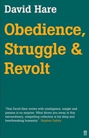Theatre Writer Book by David Hare Obedience, Struggle and Revolt