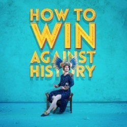Wales at Edinburgh Fringe by Seiriol Davies &Aine Flanagan Productions- How to Win Against History