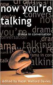 Theatre Writer Book by Hazel Walford Davies- Now You're Talking