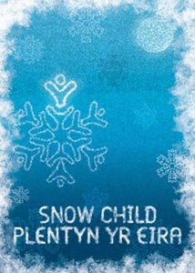 Theatr Iolo by Sherman Cymru with Theatre Iolo- Snow Child