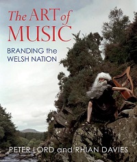 Peter Lord by The Art of Music: Branding the Welsh Nation- Peter Lord & Rhian Davies