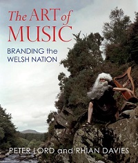 Theatre History by The Art of Music: Branding the Welsh Nation- Peter Lord & Rhian Davies