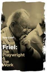 Theatre Writer Book by Tony Coult About Friel: the Playwright and the Work