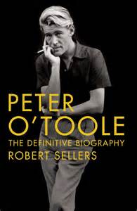 Actor Theatre Book by Robert Sellers: Peter O'Toole the Definitive Biography