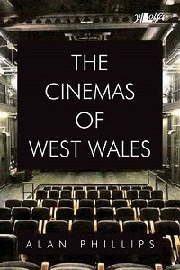 Places by Alan Phillips- the Cinemas of West Wales