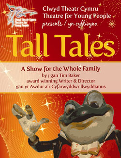 Tall Tales presented by Clwyd Theatr Cymru Theatre for Young People