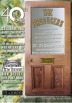 ORBIT THEATRE are celebrating their 40th anniversary with the Welsh Premiere of THE PRODUCERS.