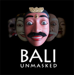 Bali Unmasked
